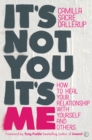 It's Not You, It's Me - eBook