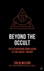 Beyond the Occult : Twenty Years' Research into the Paranormal - Book