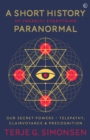Short History of (Nearly) Everything Paranormal - eBook