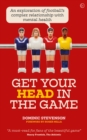 Get Your Head in the Game : An exploration of football and mental health - Book