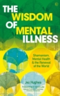 Wisdom of Mental Illness - eBook