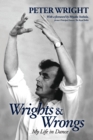 Wrights & Wrongs : My Life in Dance - Book