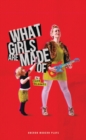 What Girls Are Made Of - Book