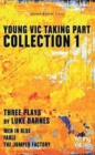 Young Vic Taking Part Collection 1 : Three Plays by Luke Barnes: Men in Blue, Fable, The Jumper Factory - eBook