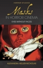 Masks in Horror Cinema : Eyes Without Faces - Book