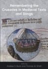 Remembering the Crusades in Medieval Texts and Songs - Book
