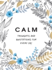 Calm : Thoughts and Quotations for Every Day - Book