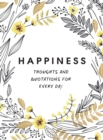 Happiness : Thoughts and Quotations for Every Day - Book