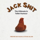 Jack Shit : The Ultimate in Toilet Humour - eBook