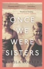 Once We Were Sisters - Book