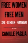 Free Women, Free Men : Sex, Gender, Feminism - Book