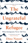 The Ungrateful Refugee - eBook