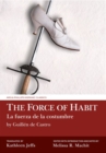 The Force of Habit (La fuerza de la costumbre) by Guillen de Castro - Book