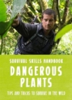 Bear Grylls Survival Skills: Dangerous Plants - Book