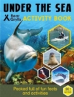 Bear Grylls Sticker Activity: Under the Sea - Book