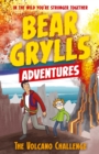 A Bear Grylls Adventure 7: The Volcano Challenge - eBook