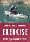 Bear Grylls Survival Skills: Exercise - Book
