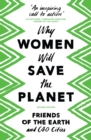Why Women Will Save the Planet - Book