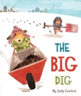 Picture Storybook : The Big Dig - Book