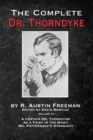 The Complete Dr. Thorndyke - Volume VI : A Certain Dr. Thorndyke, As a Thief in the Night and Mr. Pottermack's Oversight - Book