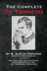 The Complete Dr. Thorndyke - Volume VII : Pontifex, Son, and Thorndyke When Rogues Fall Out and Dr. Thorndyke Intervenes - Book