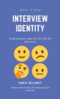 What Is Your Interview Identity : A personality type test for the job interview - Book