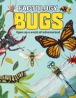 Factology: Bugs : Open Up a World of Information! - Book