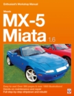 Mazda MX-5 Miata 1.6 Enthusiast’s Workshop Manual - Book