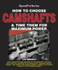 How To Choose Camshafts and Time Them For Maximum Power - eBook