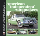 American ‘Independent’ Automakers : AMC to Willys 1945 to 1960 - eBook
