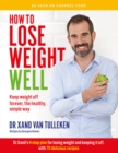 How to Lose Weight Well : Keep Weight off Forever, the Healthy, Simple Way - eBook