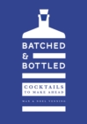 Batched & Bottled : Cocktails to Make Ahead - eBook