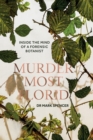 Murder Most Florid : Inside the Mind of a Forensic Botanist - eBook