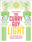 The Curry Guy Light : Over 100 Lighter, Fresher Indian Curry Classics - eBook