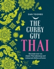 The Curry Guy Thai : Recreate Over 100 Classic Thai Takeaway and Restaurant Dishes at Home - eBook