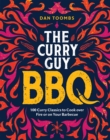 Curry Guy BBQ (Sunday Times Bestseller) : 100 Classic Dishes to Cook over Fire or on Your Barbecue - eBook