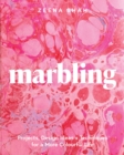 Marbling : Projects, Design Ideas and Techniques for a More Colourful Life - Book