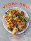 Vegan BBQ : 70 Delicious Plant-Based Recipes to Cook Outdoors - eBook