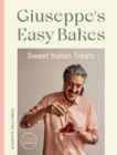 Giuseppe's Easy Bakes : Sweet Italian Treats - eBook