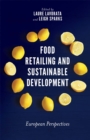 Food Retailing and Sustainable Development : European Perspectives - Book