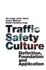 Traffic Safety Culture : Definition, Foundation, and Application - Book