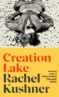 Creation Lake : From the Booker Prize-shortlisted author - Book