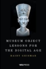 Museum Object Lessons for the Digital Age - Book