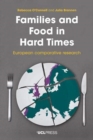 Families and Food in Hard Times : European Comparative Research - Book