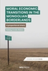 Moral Economic Transitions in the Mongolian Borderlands : A Proportional Share - Book