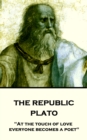 The Republic : "At the touch of love everyone becomes a poet" - eBook