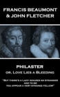 Philaster or, Love Lies a Bleeding : "But there's a Lady indures no stranger; and to me you appear a very strange fellow" - eBook