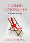 English Nationalism : A Short History - eBook