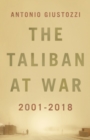 The Taliban at War : 2001 - 2018 - Book