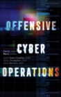 Offensive Cyber Operations : Understanding Intangible Warfare - Book
